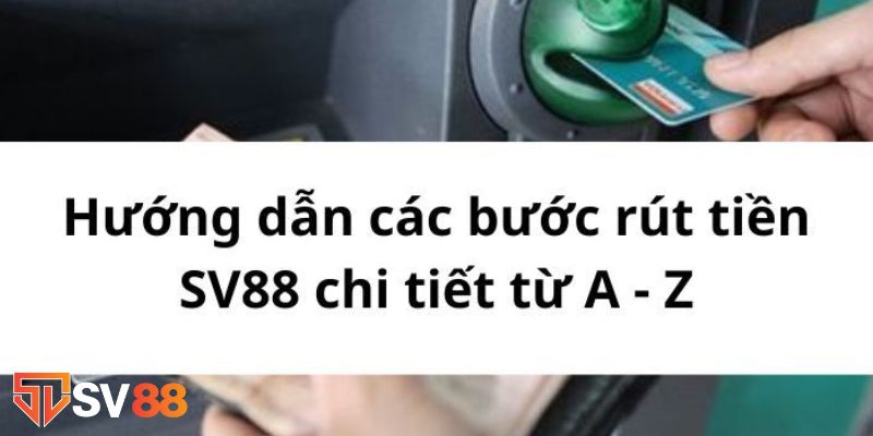 Hướng dẫn cách rút tiền Sv88