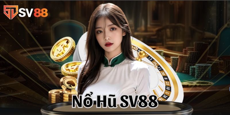 Nổ hũ SV88